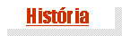 Caixa de texto: Hist�ria